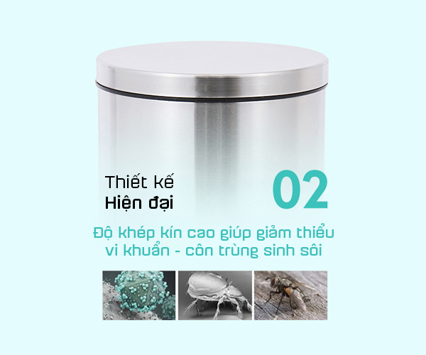 Thiết kế hiện đại - Độ khép kín cao giúp giảm thiểu vi khuẩn - côn trùng sinh sôi